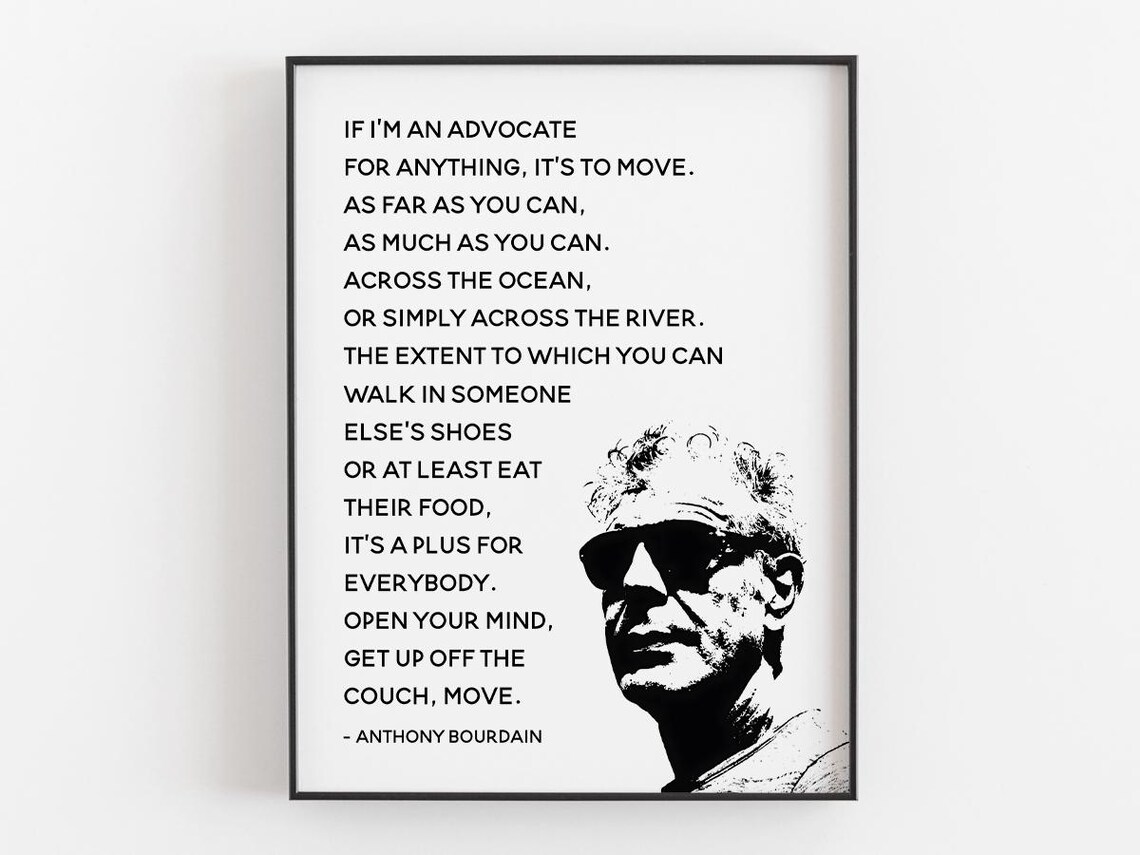 Anthony Bourdain Quote, Travel World Adventure Gift