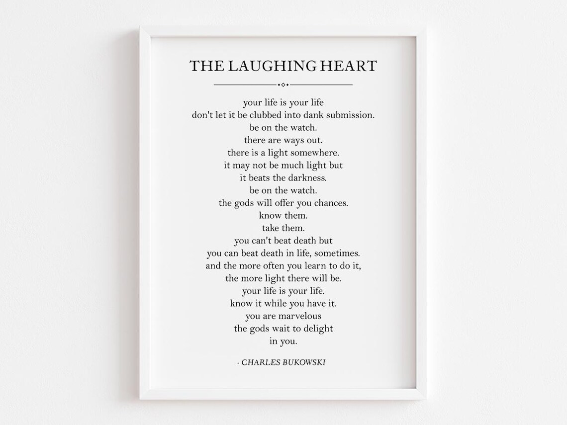 Charles Bukowski The Laughing Heart Poem Affirmation Quote Poster