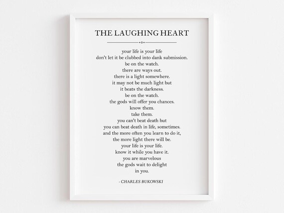 Charles Bukowski The Laughing Heart Poem Affirmation Quote Poster
