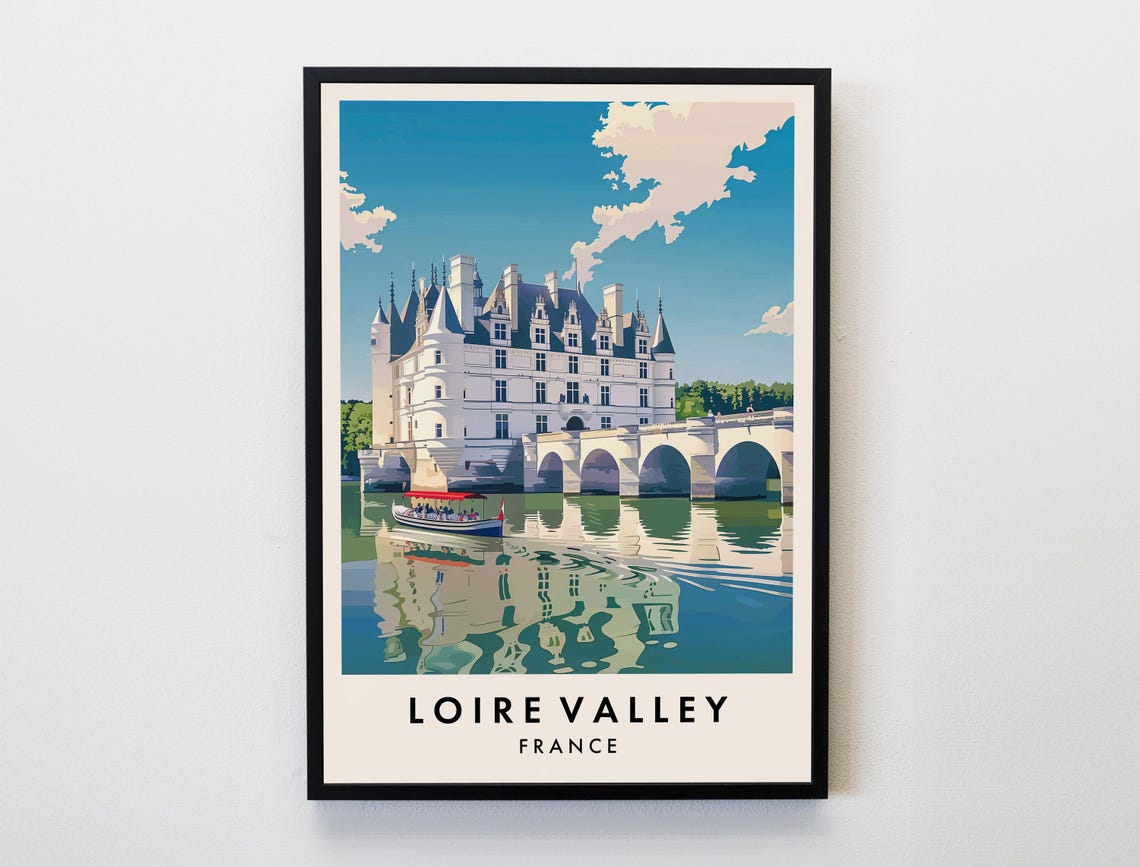 Loire Valley Travel Print Wall Art Loire Valley Loire Valley Poster France Travel Print Travel Lovers Home Decor Wall Art City Travel