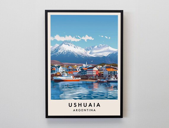 Ushuaia Argentina Harbor Snowy Peaks End of the World Travel Poster