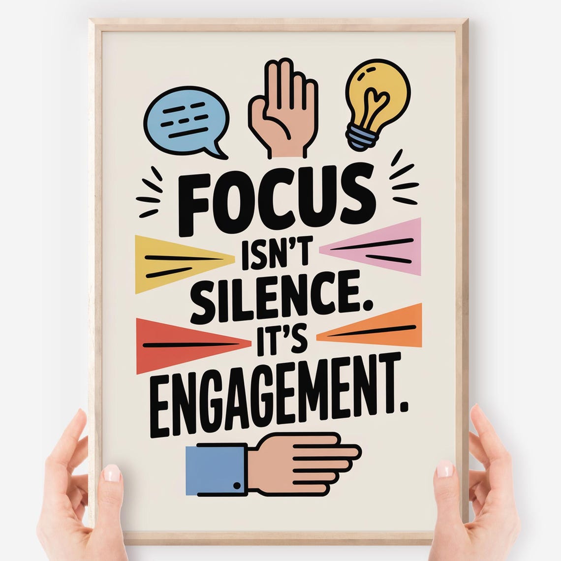 Focus Isn't Silence It's Engagement Classroom Motivational Poster