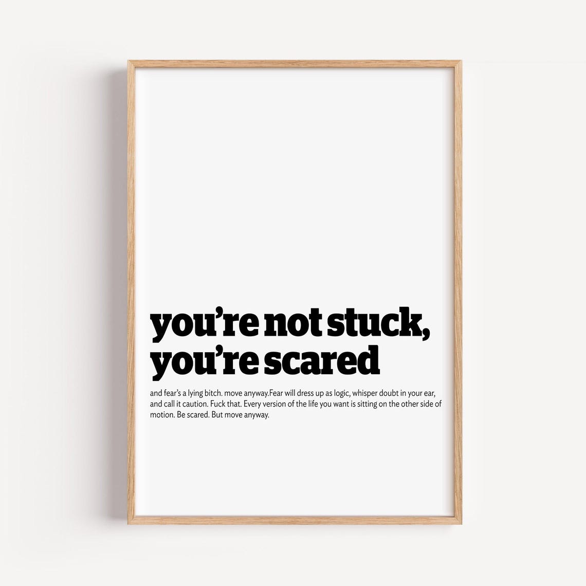 You Are Not Stuck You Are Scared Bold Motivational Black Type Poster