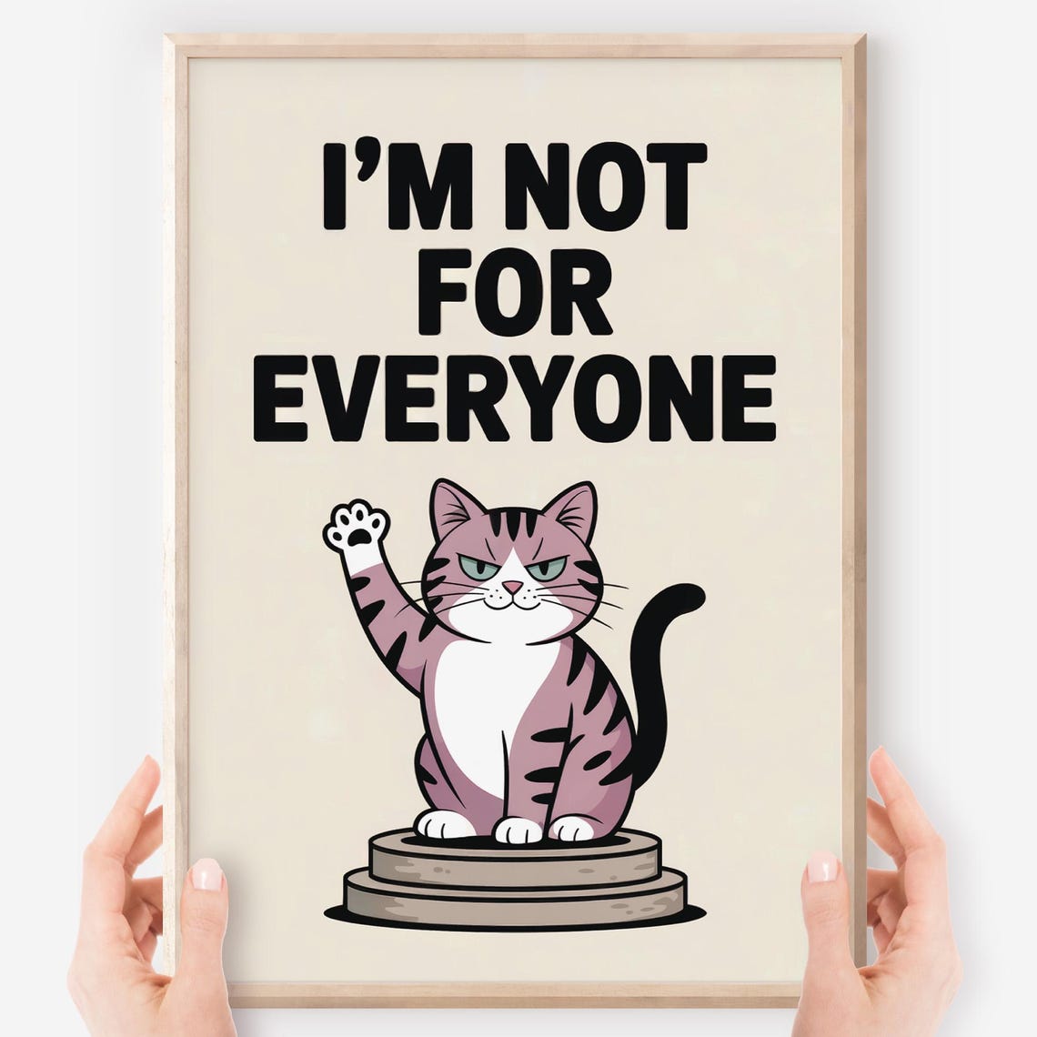 I Am Not For Everyone Grumpy Cat Funny Quote Animal Art Poster
