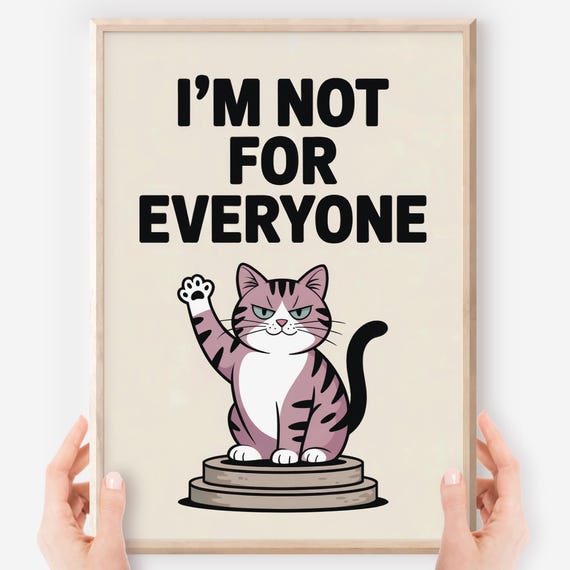 I Am Not For Everyone Grumpy Cat Funny Quote Animal Art Poster