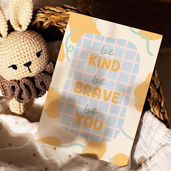 Be Kind Be Brave Be You Inspirational Quote Gift Card Positive Keepsake Print
