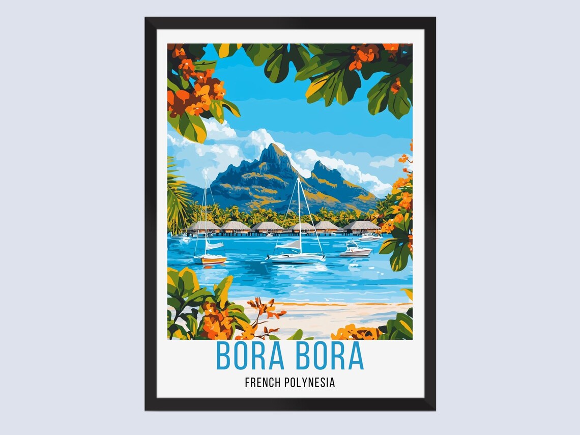 Bora Bora French Polynesia Tropical Lagoon Island Travel Poster