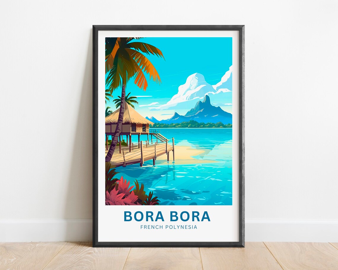 Bora Bora Overwater Bungalow Turquoise Lagoon Mountain Travel Poster