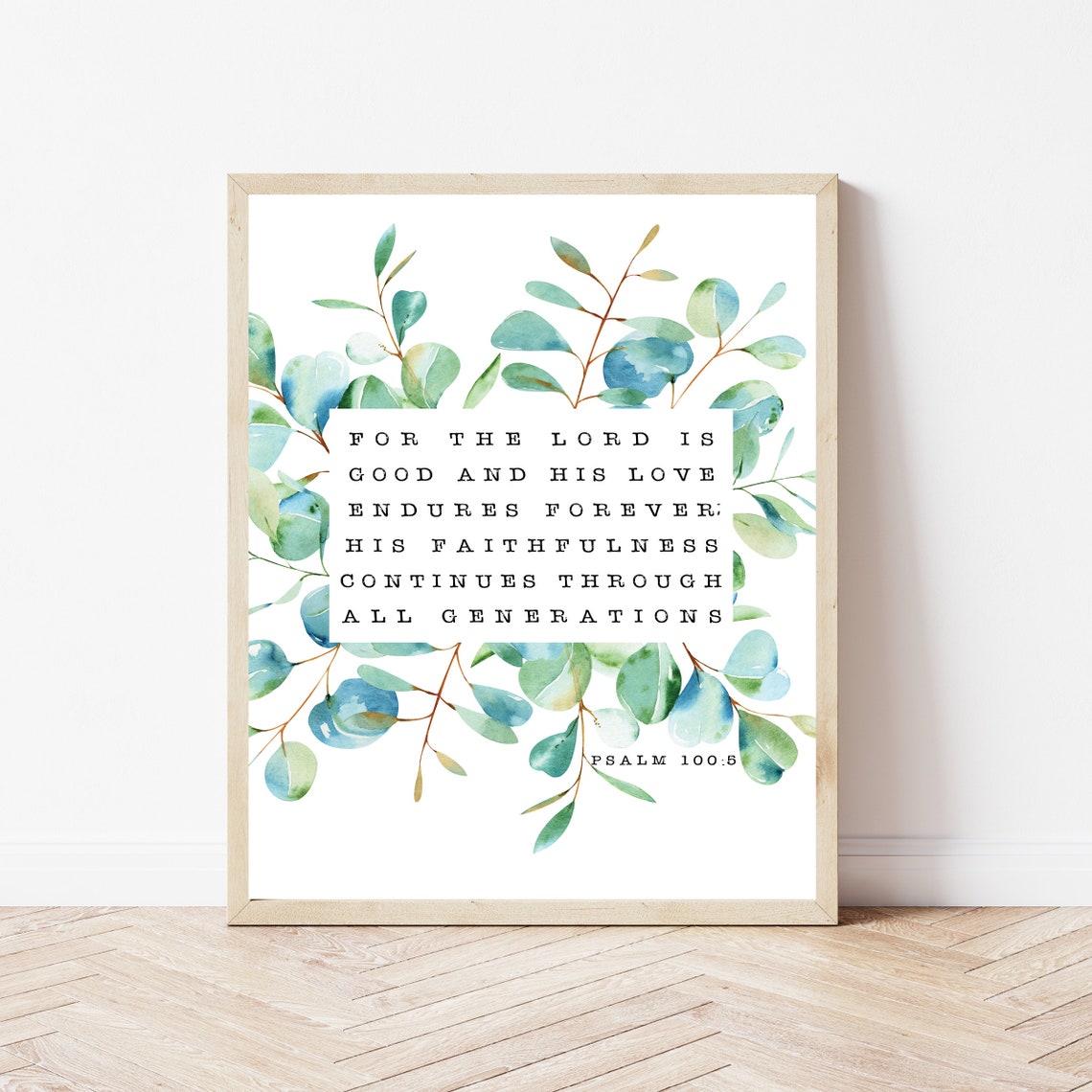 For The Lord Is Good His Love Endures Forever Psalm 100:5 Wall Art