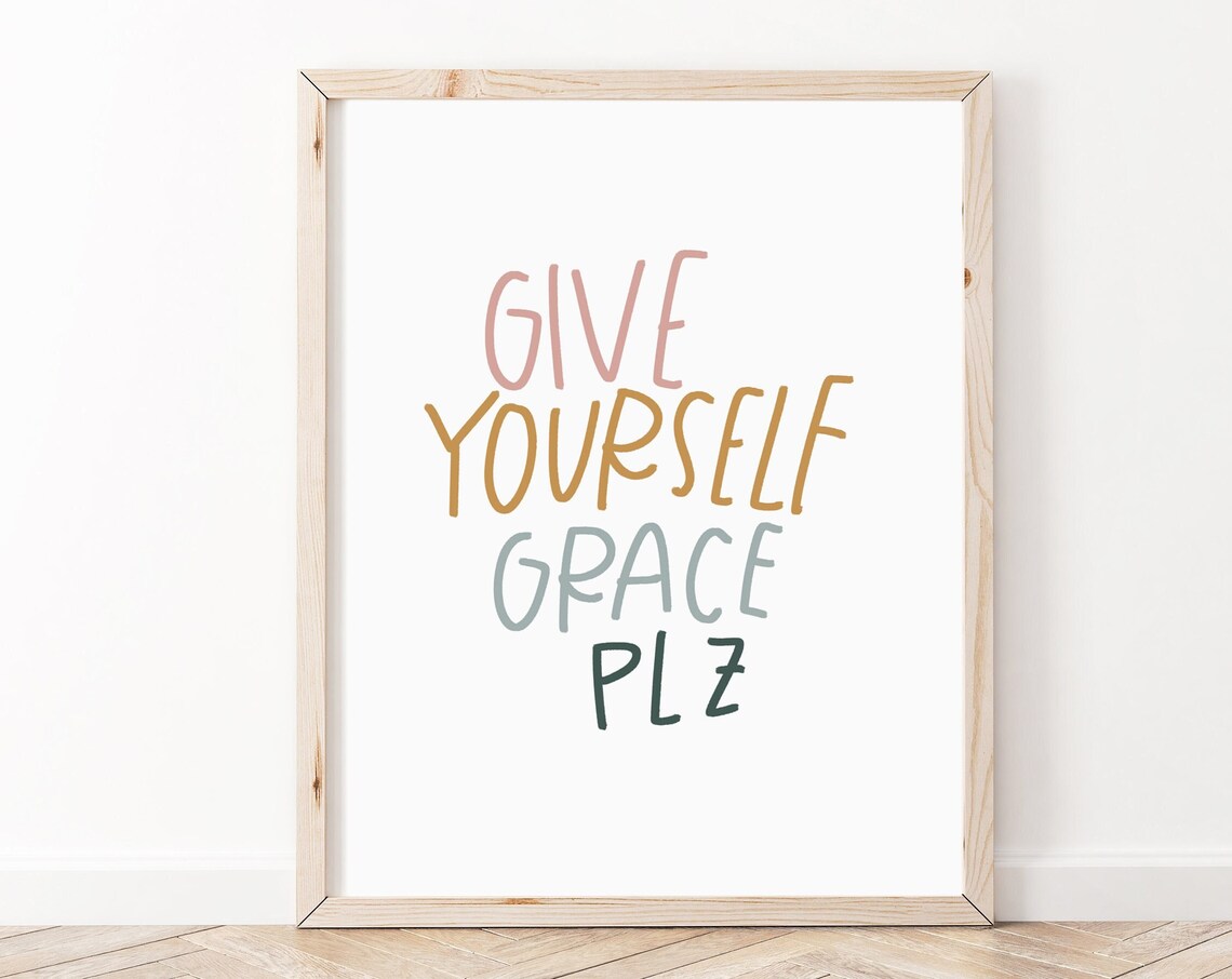 Give Yourself Grace Plz Hand Lettered Pastel Mental Health Poster