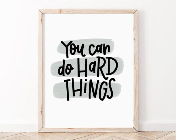 You Can Do Hard Things Sage Brush Stroke Motivational Quote Poster