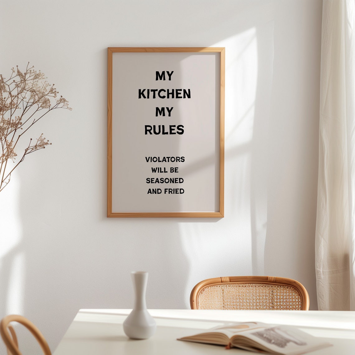 My Kitchen My Rules Violators Will Be Seasoned and Fried Poster - Image 3