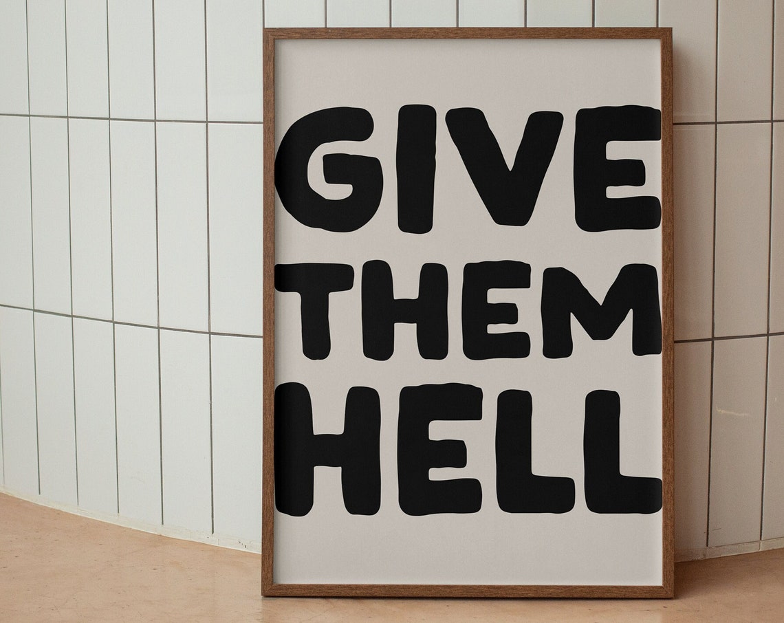 Give Them Hell Bold Black Fierce Motivational Typography Poster