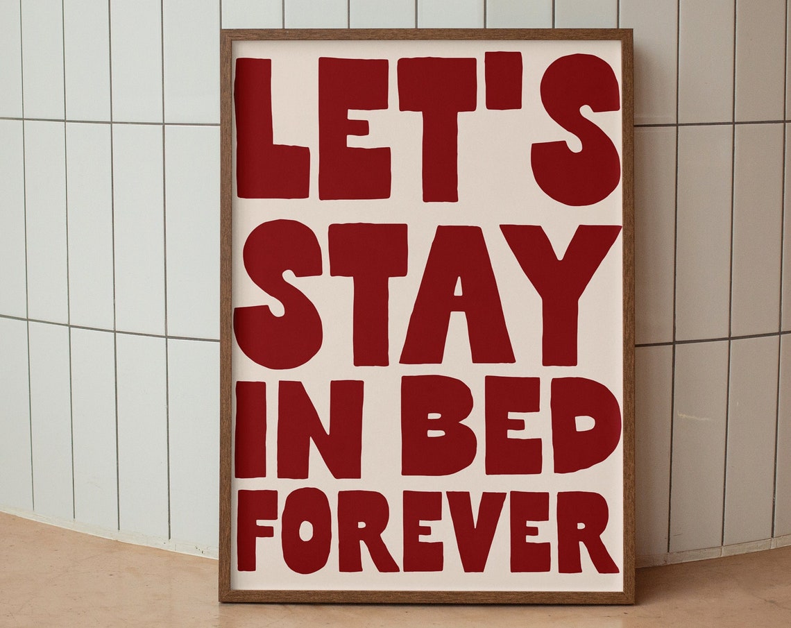 Lets Stay In Bed Forever Bold Red Funky Preppy Bedroom Quote Poster