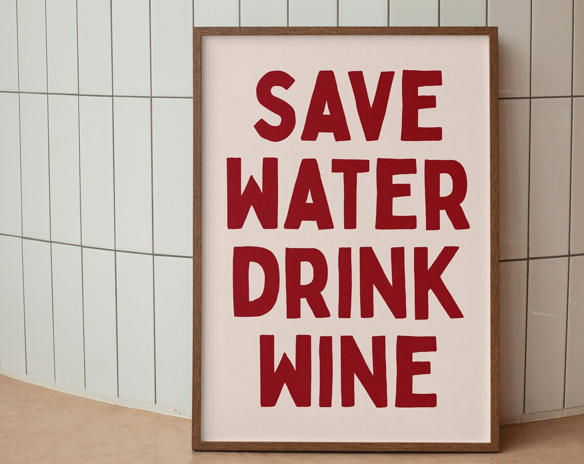 Save Water Drink Wine Bold Red Typography Bar Cart Decor Poster