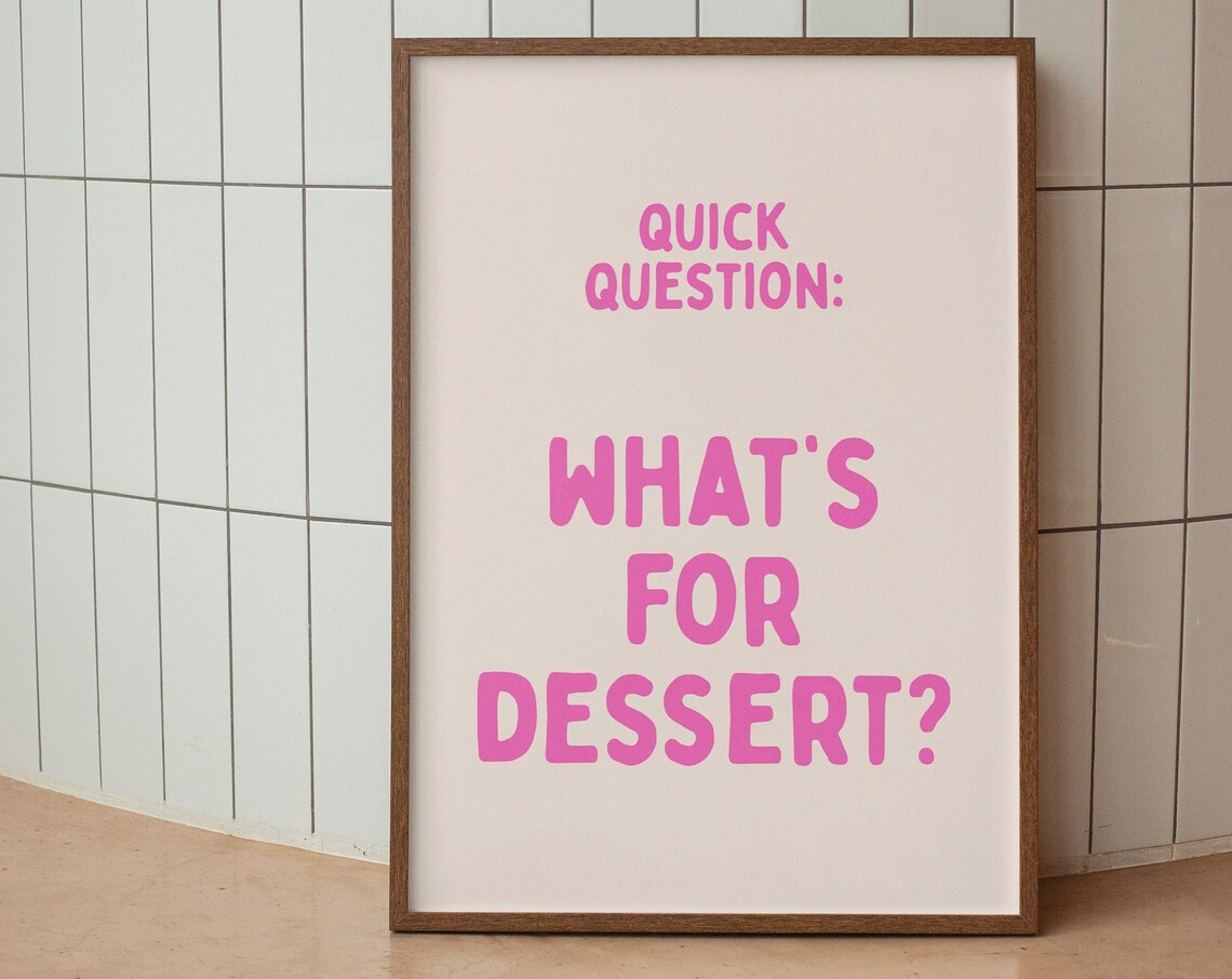 What's For Dessert? Kitchen Humor Art Print