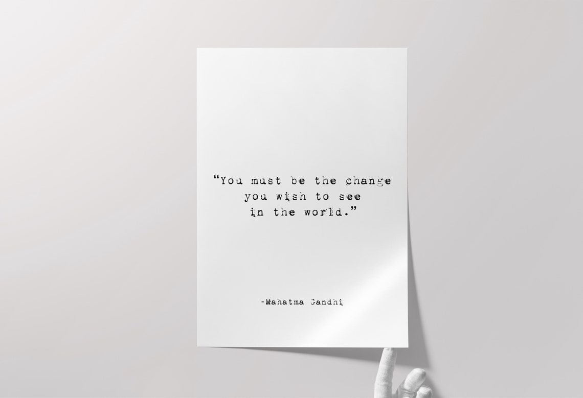 Mahatma Gandhi Be The Change You Wish To See World Quote Poster