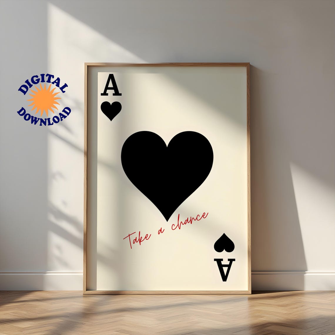 Ace of Hearts Take a Chance Playing Card Digital Download Art Poster