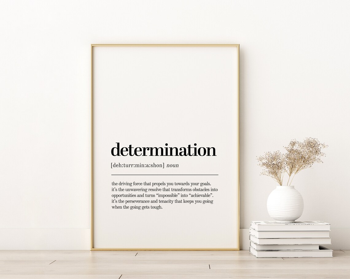Determination Definition Quote Art Print