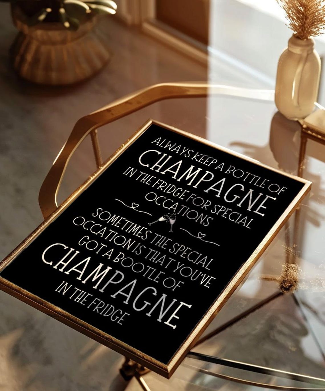 Always Keep A Bottle Of Champagne In The Fridge Quote Poster - Image 2