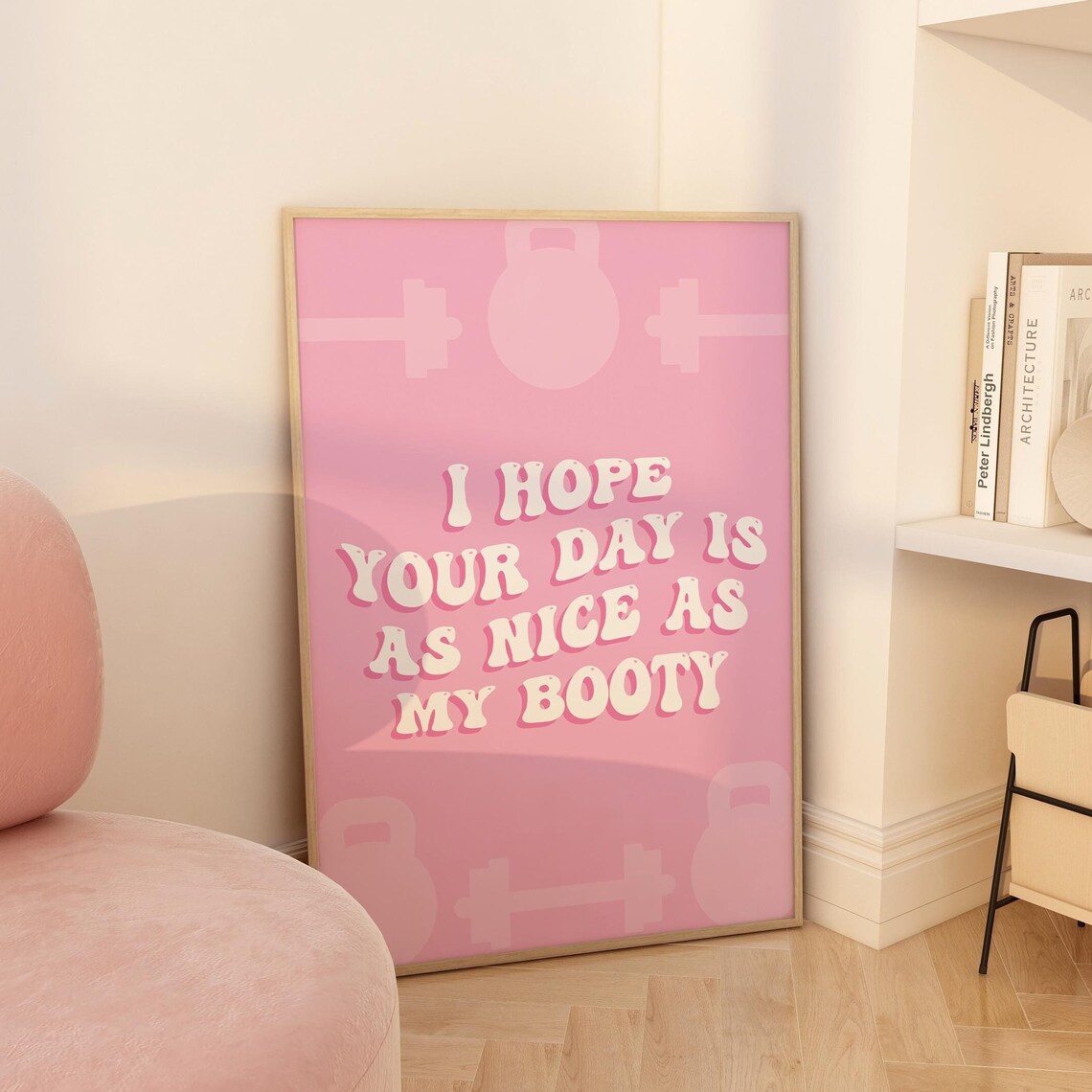 I Hope Your Day Is As Nice As My Booty Pink Gym Wall Art Print