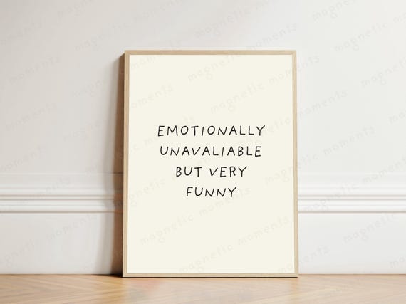 Emotionally Unavailable But Very Funny Print Wall Art Sarcastic Typography Poster Minimalist Decor Witty Quote