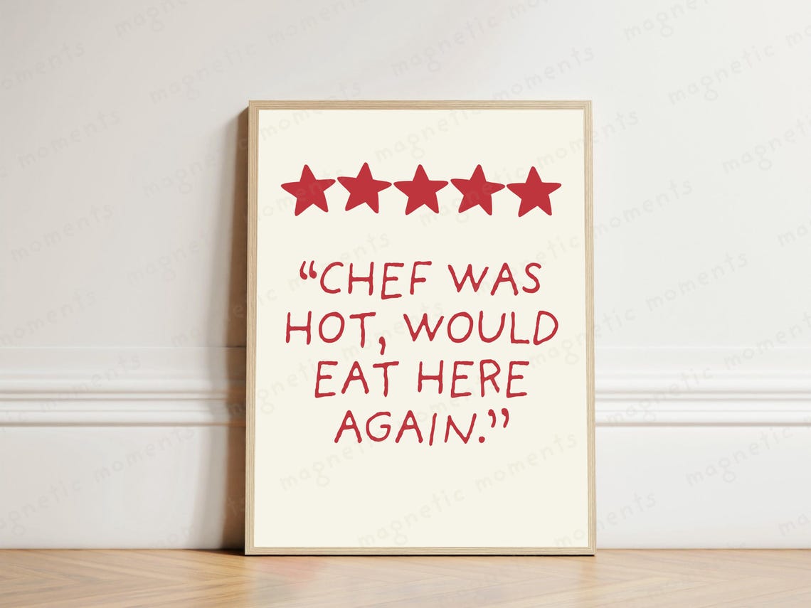 Chef Was Hot Would Eat Here Again Funny Five Star Review Poster