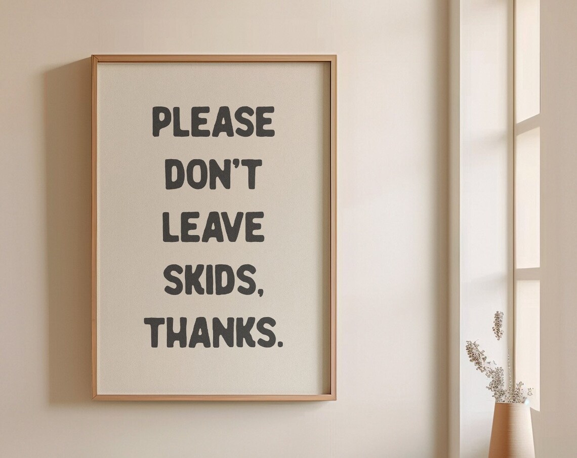 Please Dont Leave Skids Thanks Funny Bathroom Poster