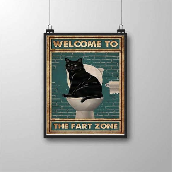 Welcome To The Fart Zone Cat Bathroom Decor Wall Art For Bathroom Funny Art Home Decor Funy Wall Art