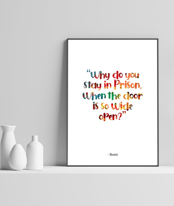 Why Do You Stay In Prison Rumi Quote Print Inspirational Wall Art Spiritual Motivational Poster Unframed Gift Colourful Decor