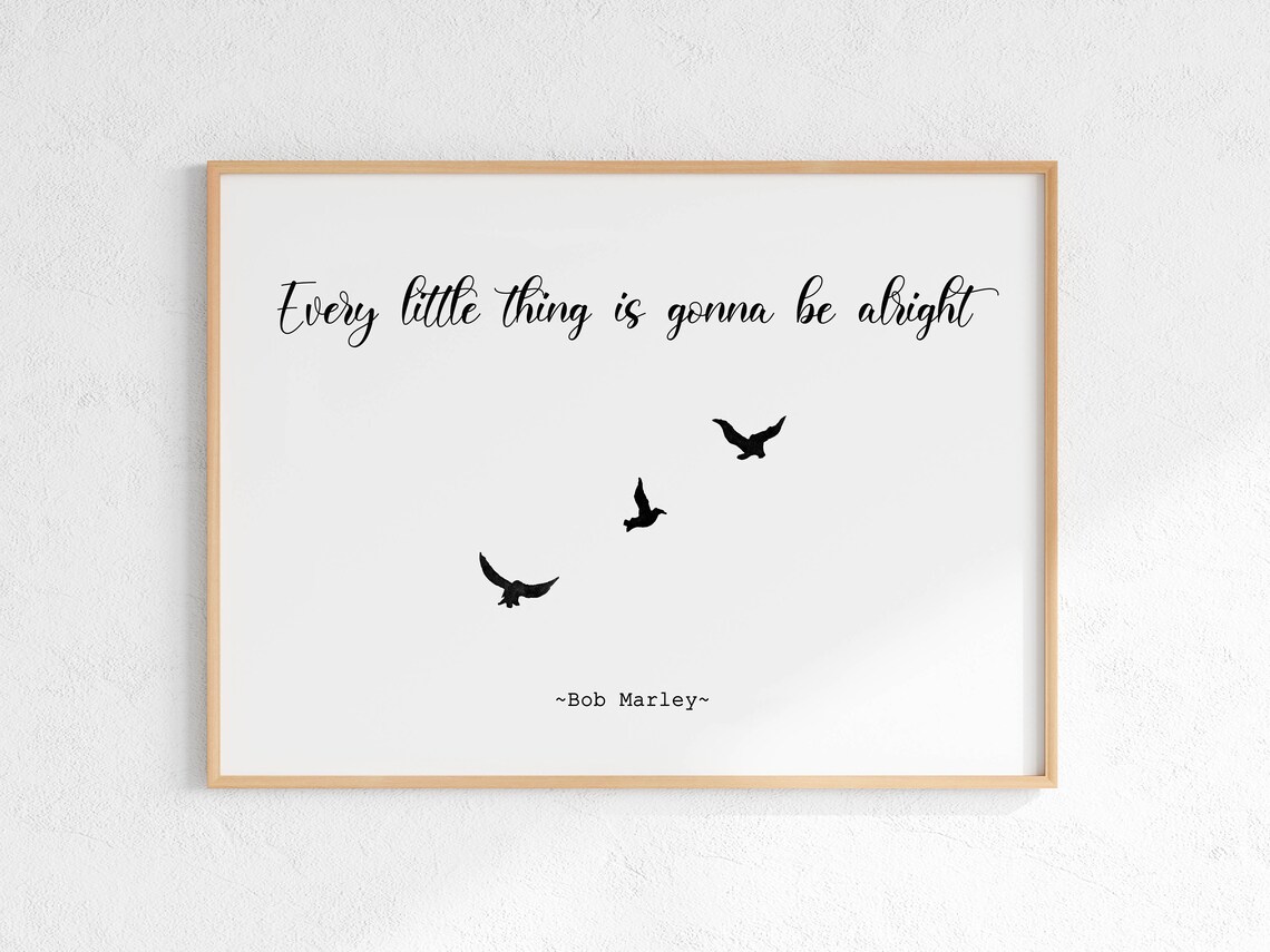 Every Little Thing Is Gonna Be Alright Poster - Image 2