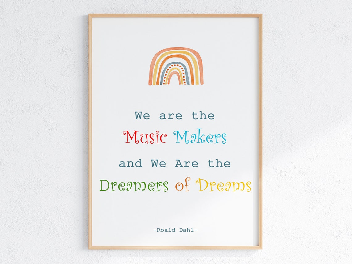 Roald Dahl We Are The Music Makers Rainbow Quote Nursery Poster