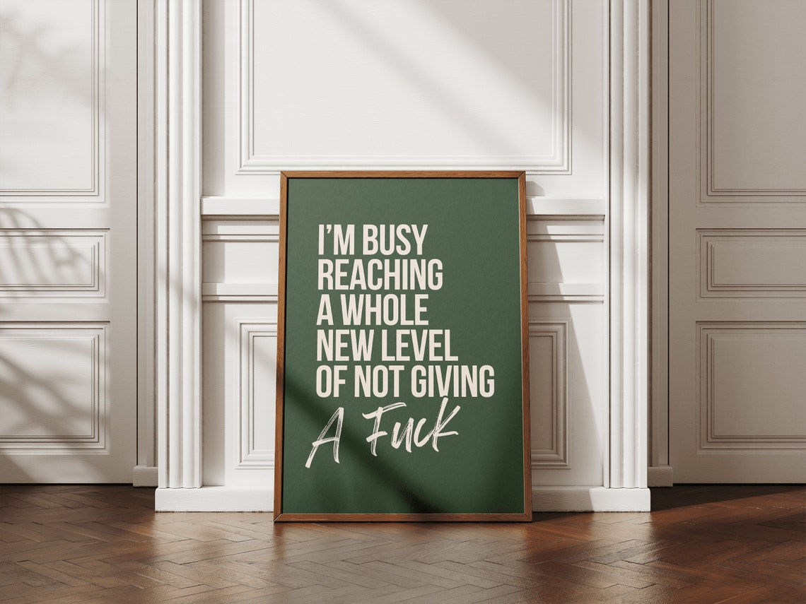 I Am Busy Reaching A Whole New Level Green Sarcastic Word Poster - Image 3