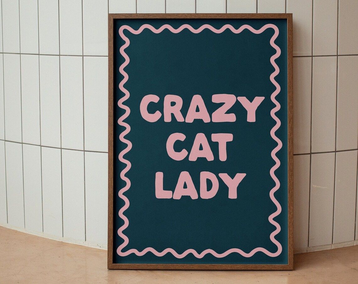 Crazy Cat Lady Funny Pink on Teal Wavy Border Wall Decor Poster