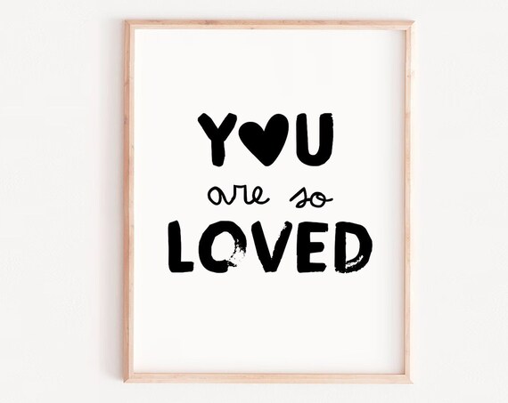 You Are So Loved Print Gift For Best Friend Baby Shower Gifttypography Nursery Decor Bedroom Wall Artlove Printprintable Poster