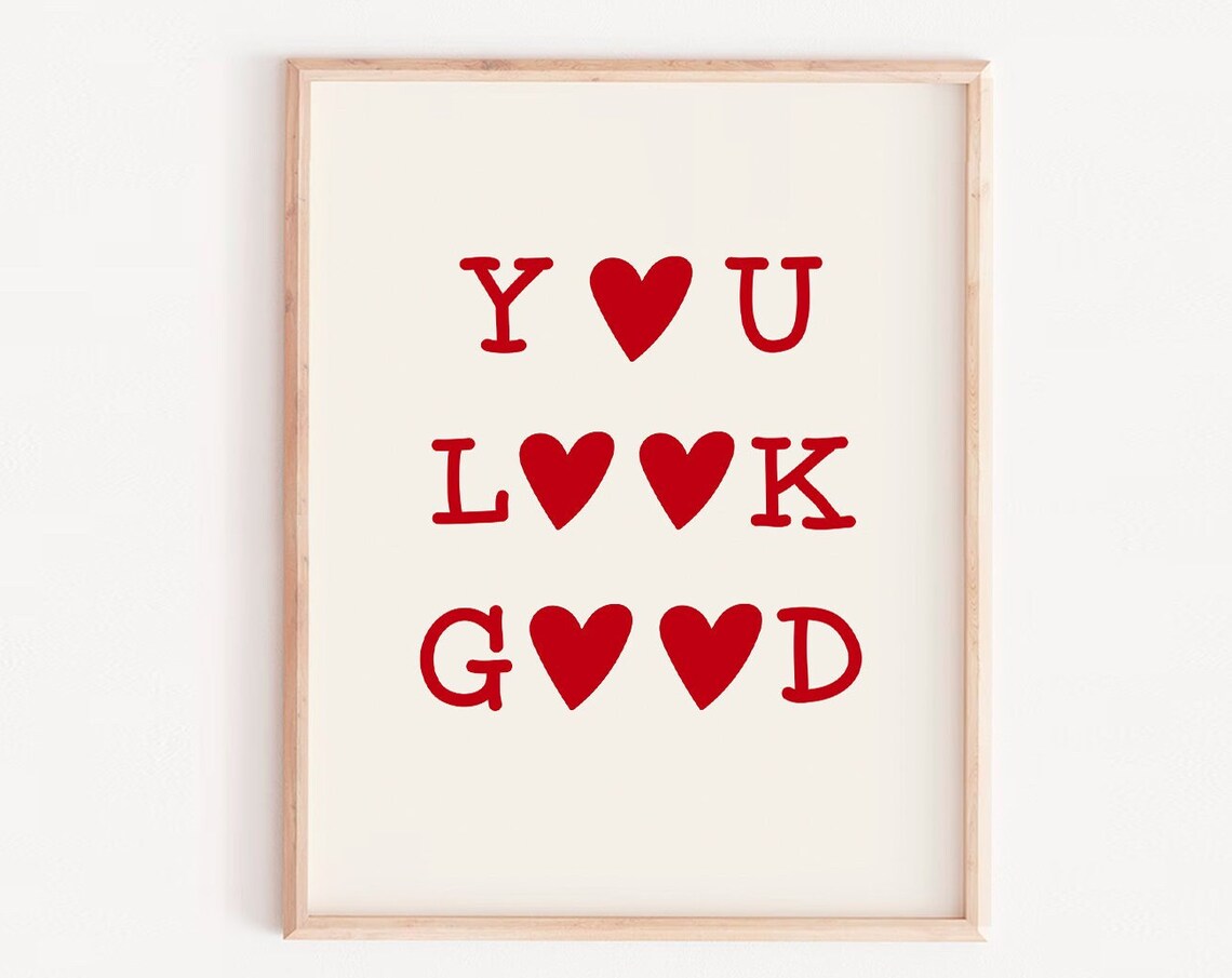 You Look Good Red Hearts Typography Love Affirmation Wall Art