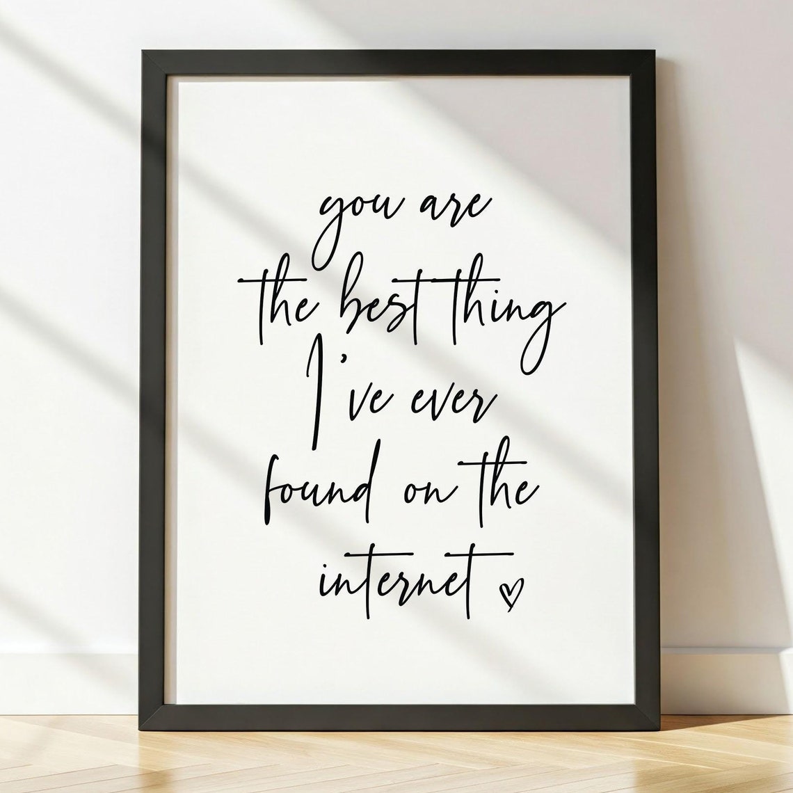 You Are the Best Thing I Ever Found Modern Script Quote Heart Poster
