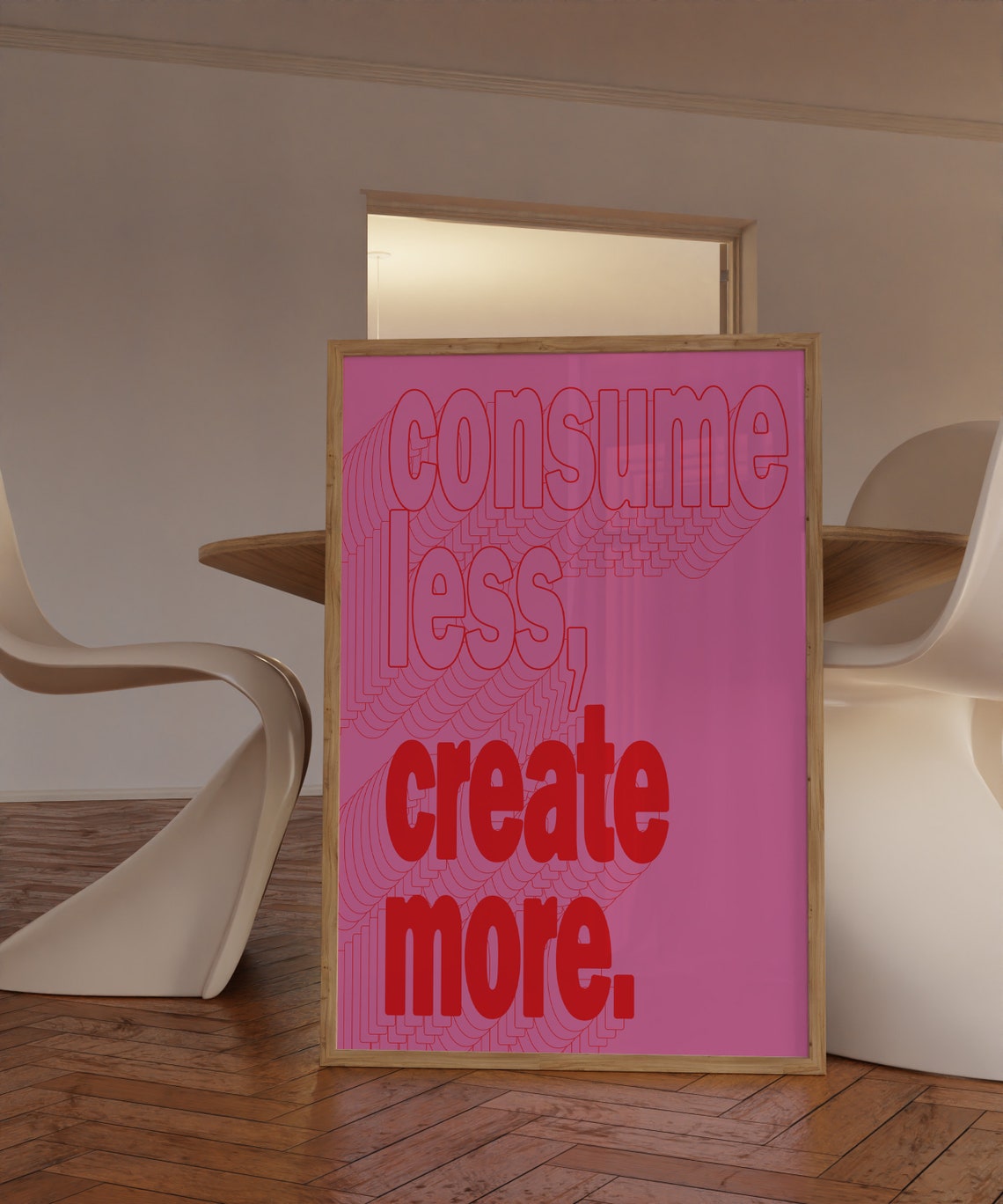Consume Less Create More Pink Retro Typography Motivational Poster