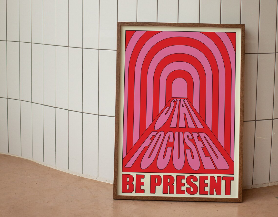Stay Focused Be Present Red Pink Retro Tunnel Typography Art Poster