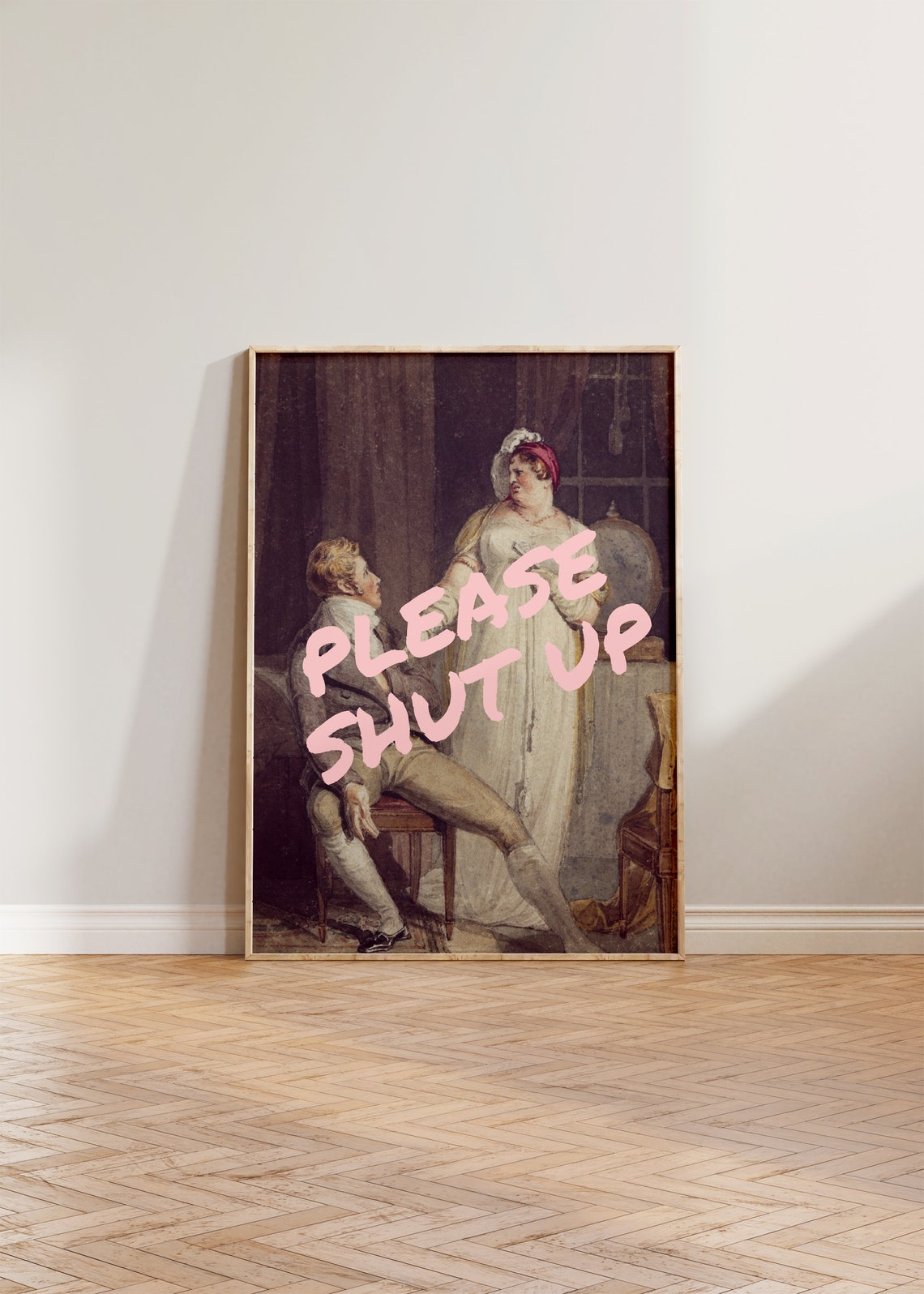 Please Shut Up Funny Altered Renaissance Painting Quote Poster