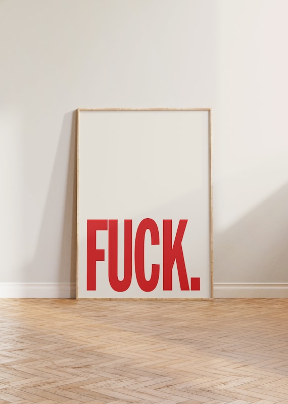 Fuck Print Poster, Bold Typography Humor