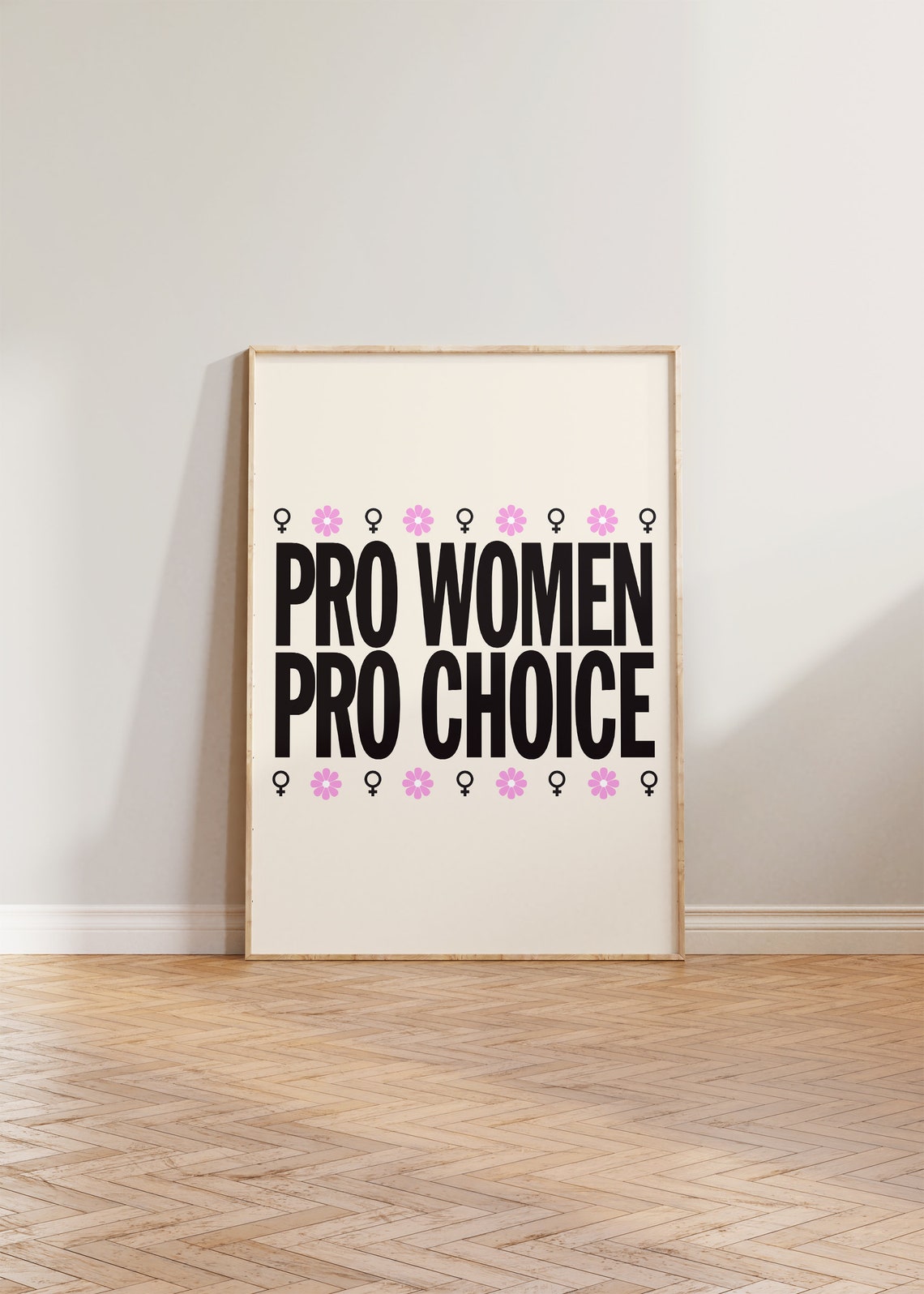 Pro Women Pro Choice Bold Feminist Protest Statement Typography Poster