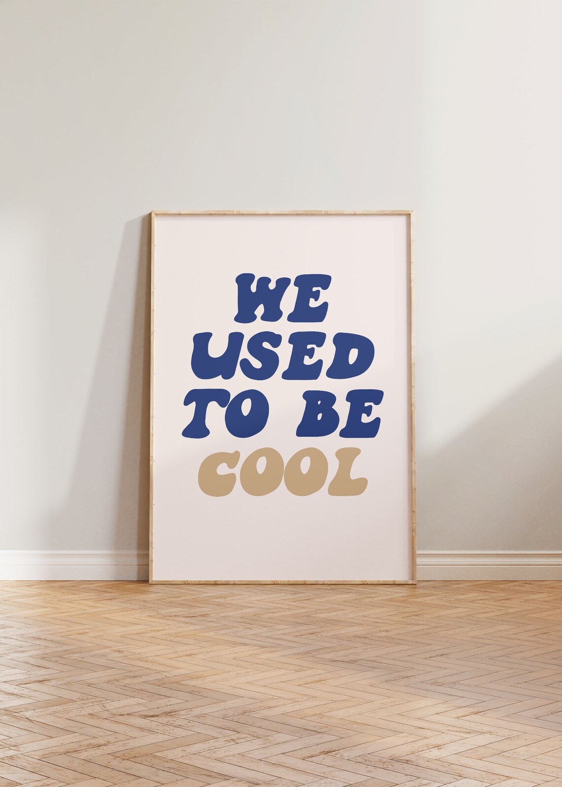 We Used To Be Cool Bold Typography Poster