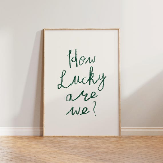 How Lucky Are We Quote Art Print, Retro Home Decor