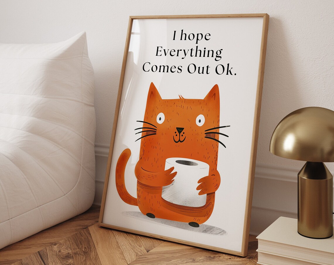 I Hope Everything Comes Out Ok Toilet Cat Poster