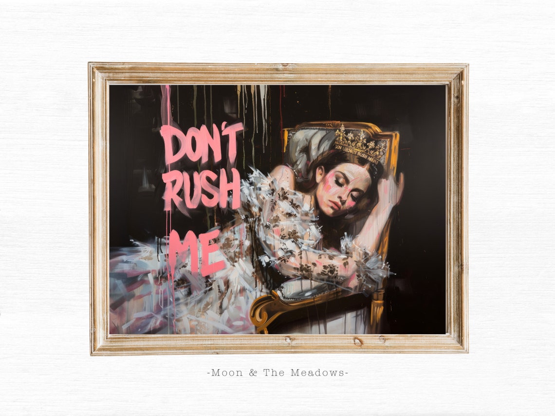 Dont Rush Me Sleeping Crowned Queen Dark Painterly Art Poster