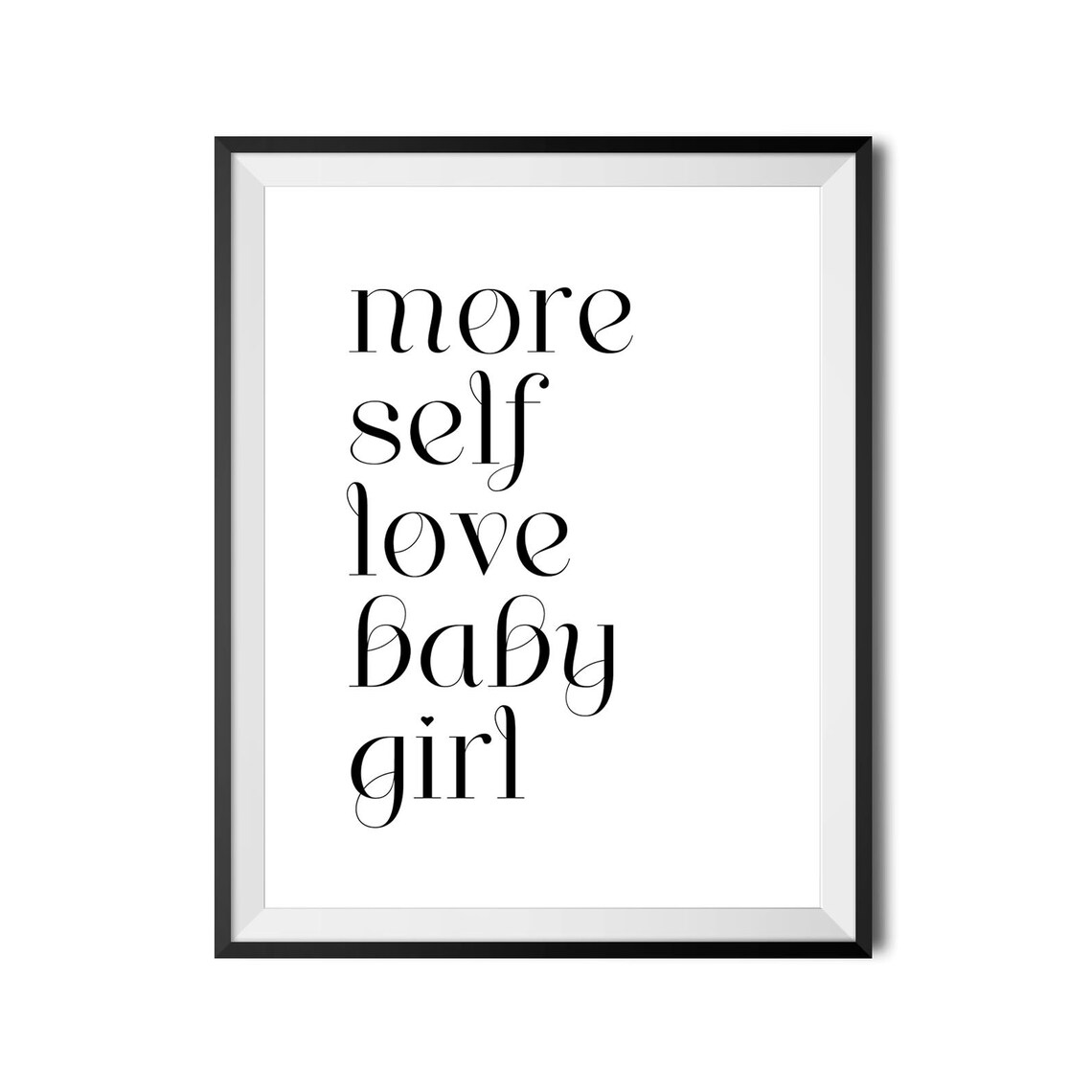 More Self Love Baby Girl Self Care Affirmation Serif Typography Poster - Image 3