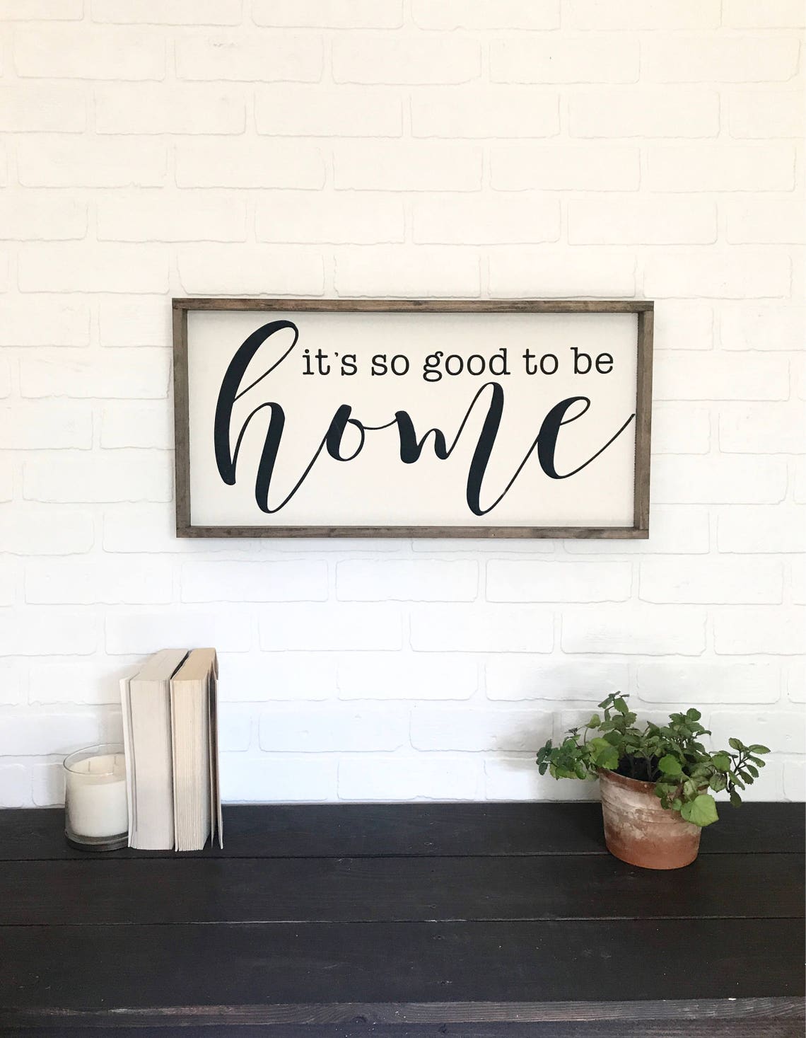 It's So Good To Be Home Large Script Farmhouse Entry Sign Poster