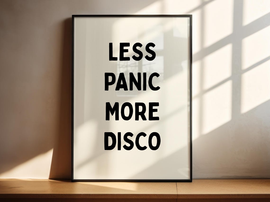 Less Panic More Disco Funny Bold Black Typography Quote Poster