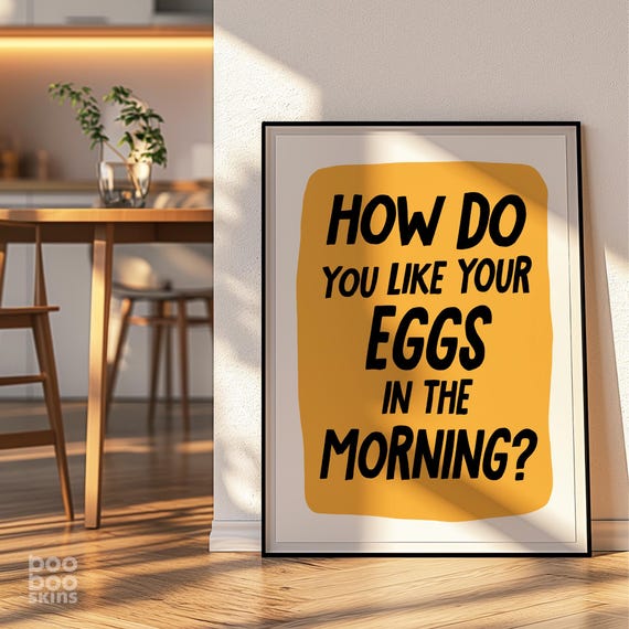 How Do You Like Your Eggs In The Morning Valentine Gift Girlfriend Cute Flirty Art Funny Kitchen Dorm Poster Cafe Decor Fried